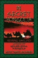 bokomslag In Secret Mongolia
