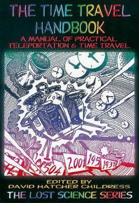 David Hatcher Childress - Time Travel Handbook, Häftad