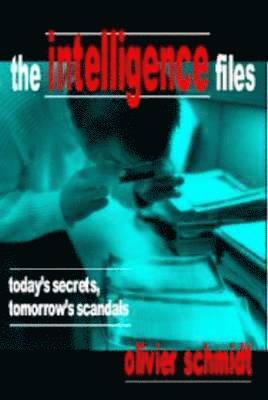 Olivier Schmidt - Intelligence Files, Häftad