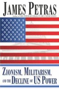bokomslag Zionism, Militarism and the Decline of US Power