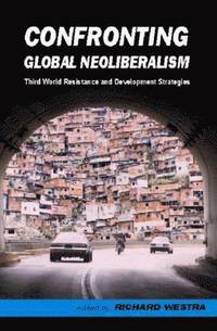 bokomslag Confronting Global Neoliberalism