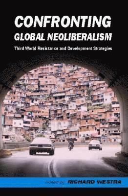 Confronting Global Neoliberalism 1