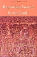bokomslag Byzantium Viewed by the Arabs