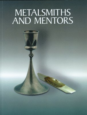 Metalsmiths and Mentors 1