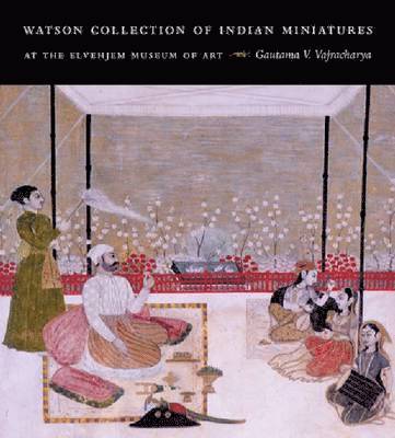 bokomslag Watson Collection of Indian Miniatures at the Elvehjem Museum of Art