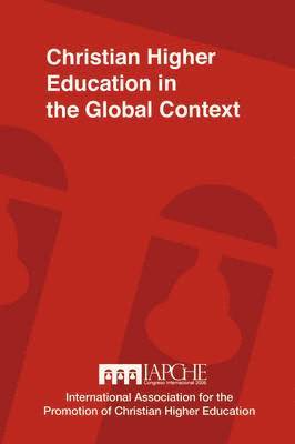 bokomslag Christian Higher Education in the Global Context