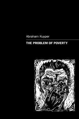 Abraham Kuyper - Problem of Poverty, Häftad