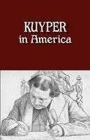 Abraham Kuyper, George Harinck - Kuyper in America, Häftad