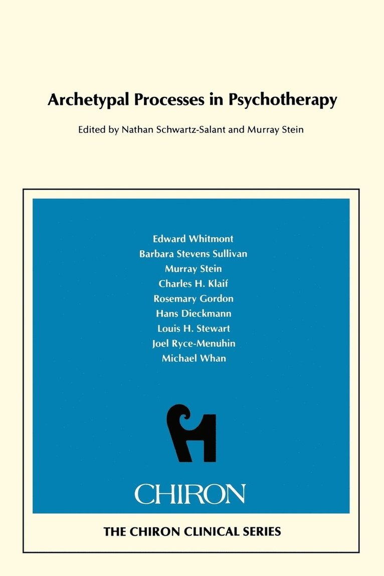 Nathan Schwartz-Salant, Murray Stein - Archetypal Processes in Psychotherapy (Chiron Clinical Series), Häftad