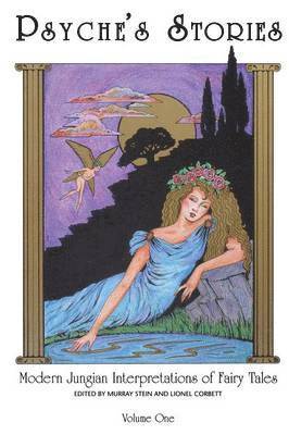 bokomslag Psyche's Stories, Volume 1: Modern Jungian Interpretations of Fairy Tales