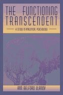 Ann Belford Ulanov - The Functioning Transcendent: A Study in Analytical Psychology, Häftad