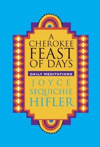 bokomslag Cherokee Feast of Days: Daily Meditations