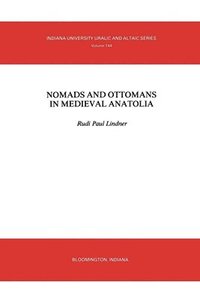 bokomslag Nomads and Ottomans in Medieval Anatolia