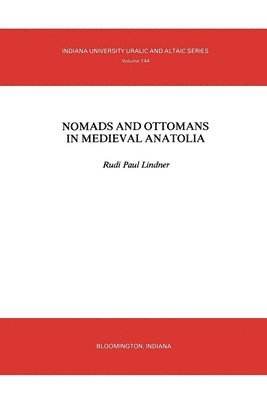 bokomslag Nomads and Ottomans in Medieval Anatolia