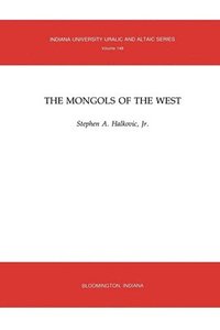 bokomslag The Mongols of the West