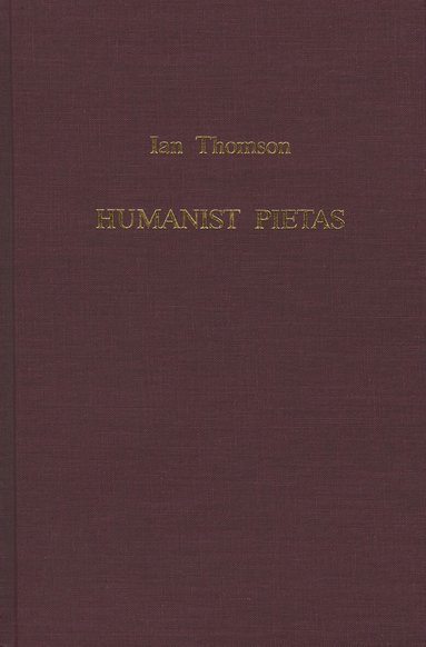 Ian Thomson - Humanist Pietas, Häftad