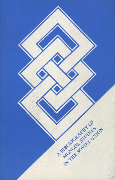 bokomslag Bibliografiia Po Sovetskomu Mongolovedenii [Mongolian Studies in the Soviet Union]