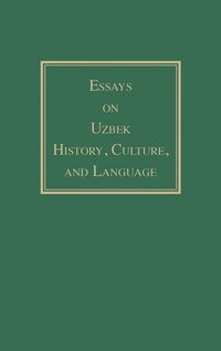 bokomslag Essays on Uzbek History, Culture, and Language