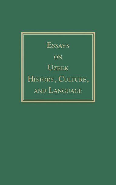 bokomslag Essays on Uzbek History, Culture, and Language