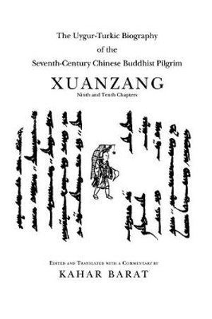 Kahar Barat - Uygur-Turkic Biography of the Seventh-Century Chinese Buddhist Pilgrim Xuanzang, Ninth and Tenth Chapters, Inbunden