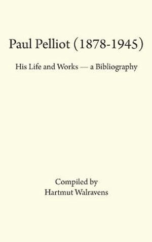 Hartmut Walravens - Paul Pelliot (1878-1945), Inbunden
