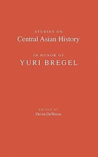 bokomslag Studies on Central Asian History in Honor of Yuri Bregel