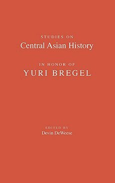 Devin DeWeese - Studies on Central Asian History in Honor of Yuri Bregel, Inbunden