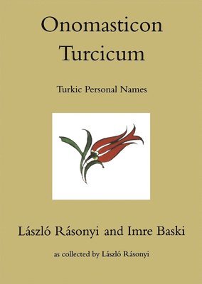 Onomasticon Turcicum, Turkic Personal Names, Parts I-II 1