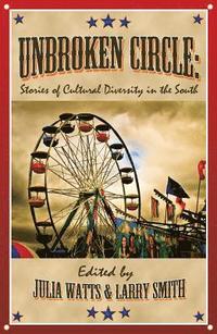 bokomslag Unbroken Circle: Stories of Cultural Diversity in the South