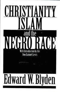 bokomslag Christianity, Islam and the Negro Race