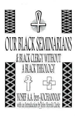 bokomslag Our Black Seminarians and Black Clergy Without a Black Theology