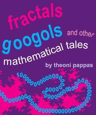 Fractals, Googols, and Other Mathematical Tales 1