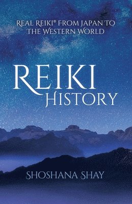 Reiki History: Real Reiki(R) from Japan to the Western World 1