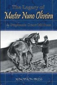 bokomslag The Legacy of Master Nuno Oliveira