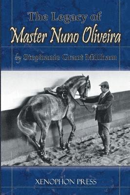 The Legacy of Master Nuno Oliveira 1