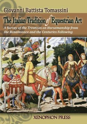 Giovanni Battista Tomassini, GIOVANNI BATTISTA TOMASSINI, Richard Williams, RICHARD WILLIAMS - Italian Tradition of Equestrian Art, Häftad