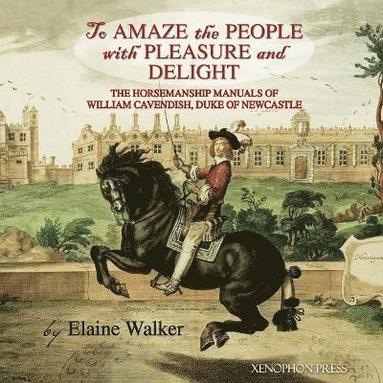 Elaine Walker, Richard Williams - 'To Amaze the People with Pleasure and Delight", Häftad