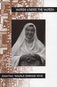 bokomslag Words Under the Words: Selected Poems