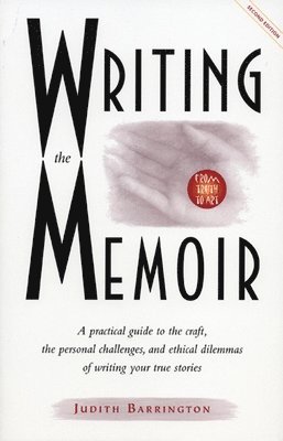 Judith Barrington - Writing the Memoir, Häftad