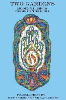 Two Gardens: Modern Hebrew Poems of the Bible 1