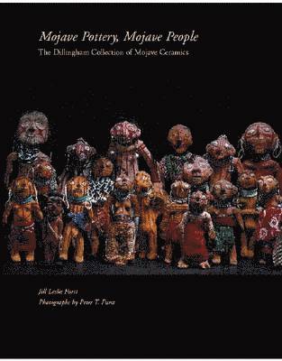 Jill Leslie Furst - Mojave Pottery, Mojave People, Inbunden