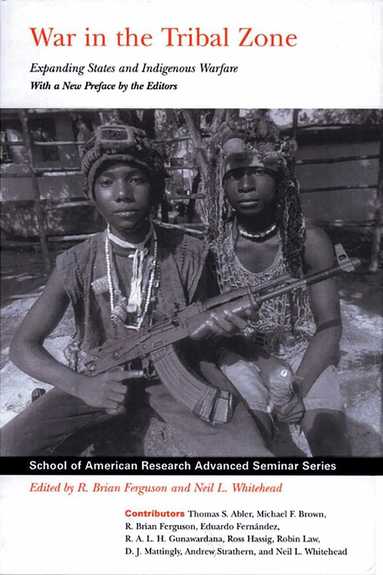 R. Brian Ferguson, R. Brian Ferguson - War in the Tribal Zone, Häftad