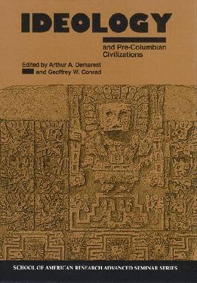 Ideology and Pre-Columbian Civilizations 1