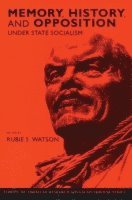 bokomslag Memory, History, and Opposition Under State Socialism