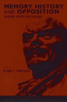 Memory, History, and Opposition Under State Socialism
