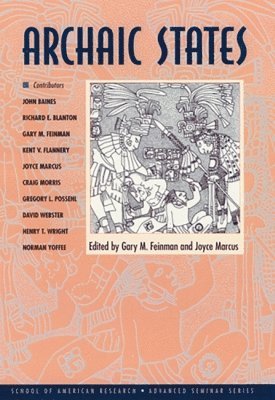 Gary M. Feinman, Joyce Marcus - Archaic States, Häftad