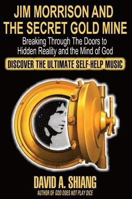 Jim Morrison and the Secret Gold Mine 1