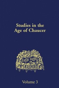 bokomslag Studies in the Age of Chaucer: Volume 3