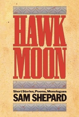 bokomslag Hawk Moon: Short Stories, Poems, and Monologues