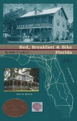 Dale V. Lally Jr., Dale V. Lally, Dale V Lally - Bed, Breakfast & Bike Florida, Häftad